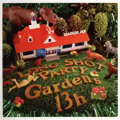 Gardens 13h by Long Shot Party album reviews, ratings, credits