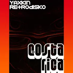 Costa Rica - Single by Yaxkin Retrodisko album reviews, ratings, credits