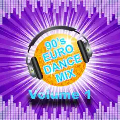 90's Euro: DJ Mix Vol 1 (Continuous DJ Mix) Song Lyrics