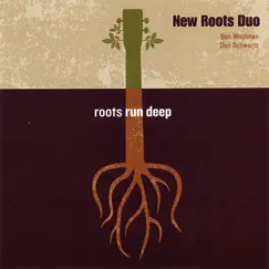 Roots Run Deep by New Roots Duo album reviews, ratings, credits