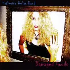 Damaged Goods by Katherine Aelias Band album reviews, ratings, credits
