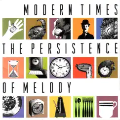 The Persistence of Melody by Modern Times album reviews, ratings, credits