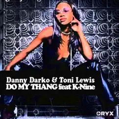 Do My Thang (Radio Edit) - Single by Danny Darko album reviews, ratings, credits