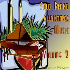 Solo Piano Christmas Music, Vol. 2 by The Reindeer Players album reviews, ratings, credits