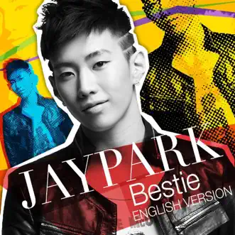 Download Bestie (English Version) Jay Park MP3