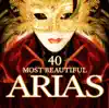 40 Most Beautiful Arias by Various Artists album lyrics