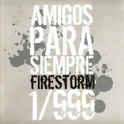 Amigos para Siempre by Firestorm album reviews, ratings, credits