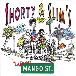 Life On Mango Street (2008 Re-release) by Shorty & Slim album reviews, ratings, credits