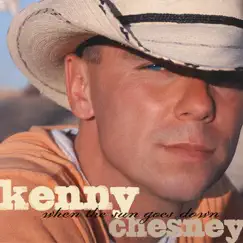 When the Sun Goes Down (Deluxe Version) by Kenny Chesney album reviews, ratings, credits