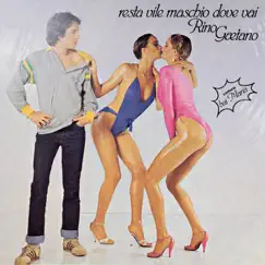 Resta Vile Maschio, Dove Vai by Rino Gaetano album reviews, ratings, credits