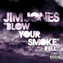 Blow Your Smoke (feat. Rell) Song Lyrics