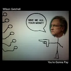 You're Gonna Pay - Single by Wilson Getchell album reviews, ratings, credits