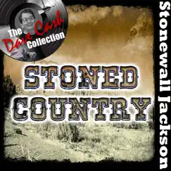 Stoned Country - [The Dave Cash Collection] by Stonewall Jackson album reviews, ratings, credits