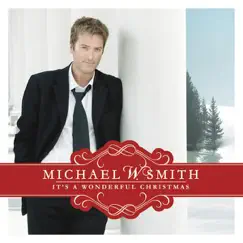 It's a Wonderful Christmas by Michael W. Smith album reviews, ratings, credits