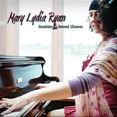Sunshine & Second Chances by Mary Lydia Ryan album reviews, ratings, credits
