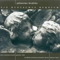 Brahms: A German Requiem by Berlin Radio Choir, Rundfunk-Sinfonieorchester Berlin & Helmut Koch album reviews, ratings, credits