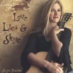 Love Lies & Skye by Skye Pixton album reviews, ratings, credits