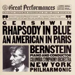 Gershwin: Rhapsody in Blue & An American in Paris by Leonard Bernstein, Columbia Symphony Orchestra & New York Philharmonic album reviews, ratings, credits