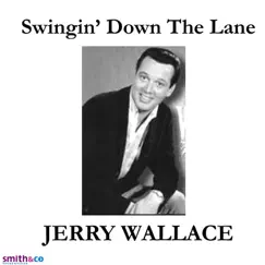 Swingin' Down the Lane by Jerry Wallace album reviews, ratings, credits