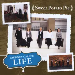 Journey Called Life by Sweet Potato Pie album reviews, ratings, credits