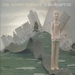 The Moving Sidewalk by Alan Hampton album reviews, ratings, credits