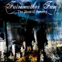 The Ghost of Honesty by Fairweather Fan album reviews, ratings, credits