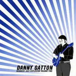 Redneck Jazz Explosion, Vol. II by Danny Gatton album reviews, ratings, credits