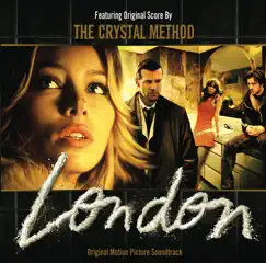 London (Original Motion Picture Soundtrack) by The Crystal Method album reviews, ratings, credits