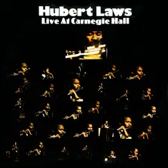 Live At Carnegie Hall by Hubert Laws album reviews, ratings, credits