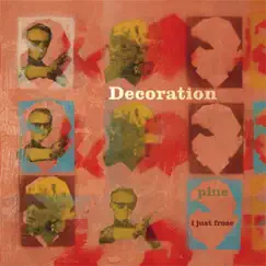 Pine / I just Froze by Decoration album reviews, ratings, credits