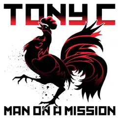 Man On A Mission - Single by Tony C album reviews, ratings, credits