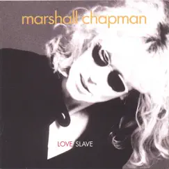 Love Slave by Marshall Chapman album reviews, ratings, credits