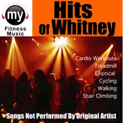 Hits of Whitney (DJ Mix for Cardio, Stair Climber, Ellyptical, Jogging, Treadmill, Cycling & Dynamix Exercise) by My Fitness Music album reviews, ratings, credits