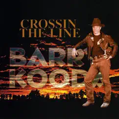 Crossin' The Line by Barry Kooda album reviews, ratings, credits