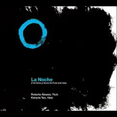 La Noche. 21st Century Music for Flute and Harp by Roberto Álvarez & Katryna Tan album reviews, ratings, credits