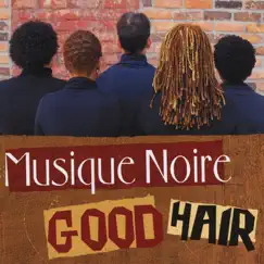 Good Hair by Musique Noire album reviews, ratings, credits