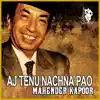 Aj Tenu Nachna Pao album lyrics, reviews, download