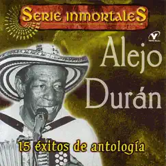 15 Éxitos de Antología by Alejo Durán album reviews, ratings, credits