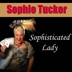 Sophisticated Lady by Sophie Tucker album reviews, ratings, credits
