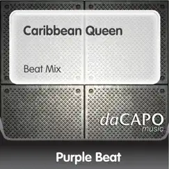 Caribbean Queen - Single by Purple Beat album reviews, ratings, credits