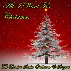 All I Want for Christmas by London Studio Orchestra & Singers album reviews, ratings, credits