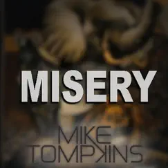 Misery - Single by Mike Tompkins album reviews, ratings, credits