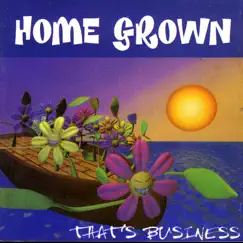 That's Business by Home Grown album reviews, ratings, credits