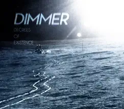 Degrees of Existence by Dimmer album reviews, ratings, credits
