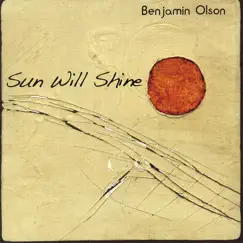 Sun Will Shine by Benjamin Olson album reviews, ratings, credits