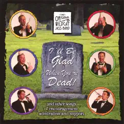 I'll Be Glad When You're Dead by The Original Wildcat Jass Band album reviews, ratings, credits