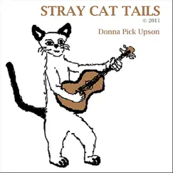 Stray Cat Tails - Single by Donna Pick Upson album reviews, ratings, credits