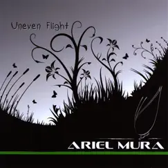 Uneven Flight by Ariel Mura album reviews, ratings, credits
