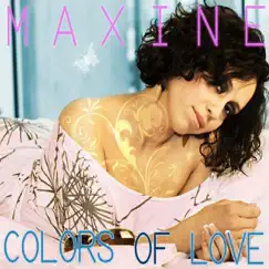 Colors of Love by Maxine album reviews, ratings, credits
