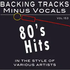 80's Hits Vol 153 (Backing Tracks) by Backing Tracks Minus Vocals album reviews, ratings, credits